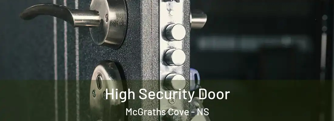 High Security Door McGraths Cove - NS