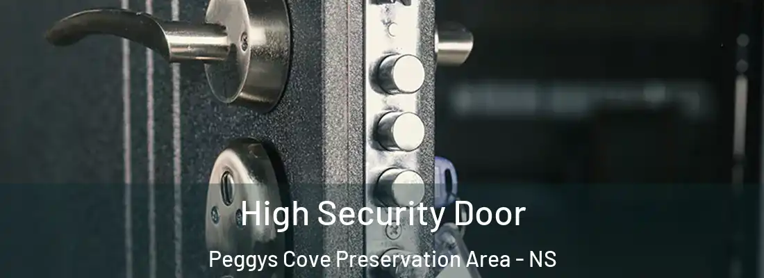 High Security Door Peggys Cove Preservation Area - NS