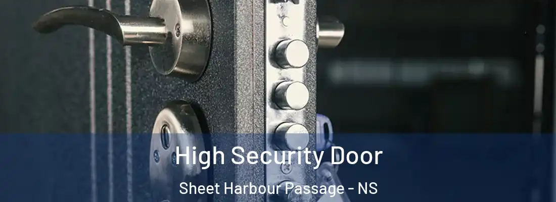 High Security Door Sheet Harbour Passage - NS