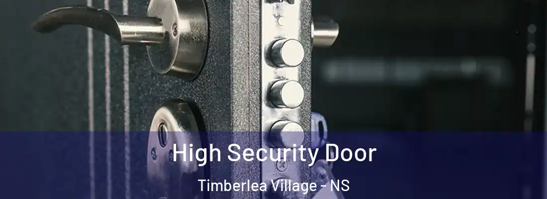 High Security Door Timberlea Village - NS