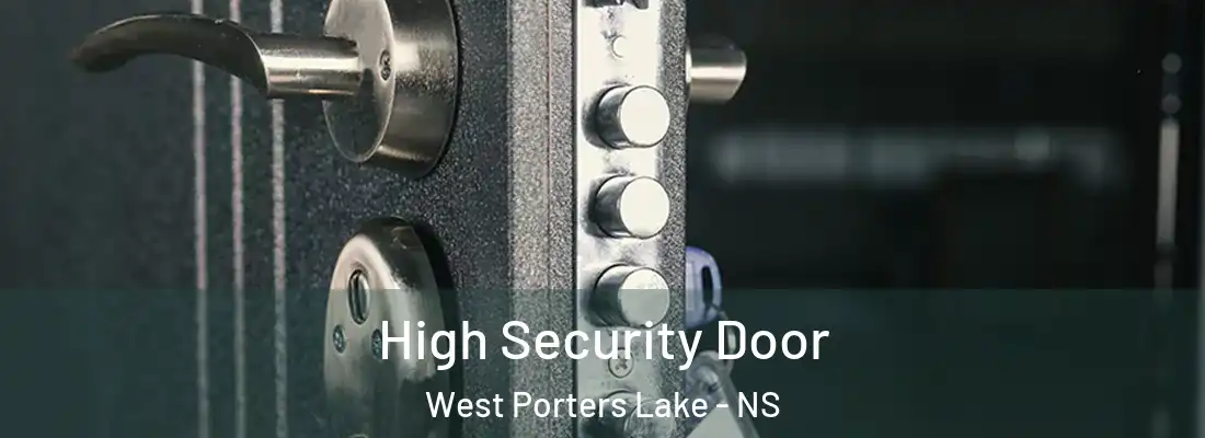 High Security Door West Porters Lake - NS