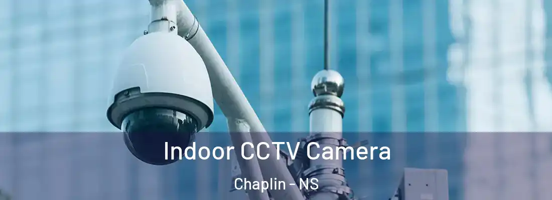 Indoor CCTV Camera Chaplin - NS
