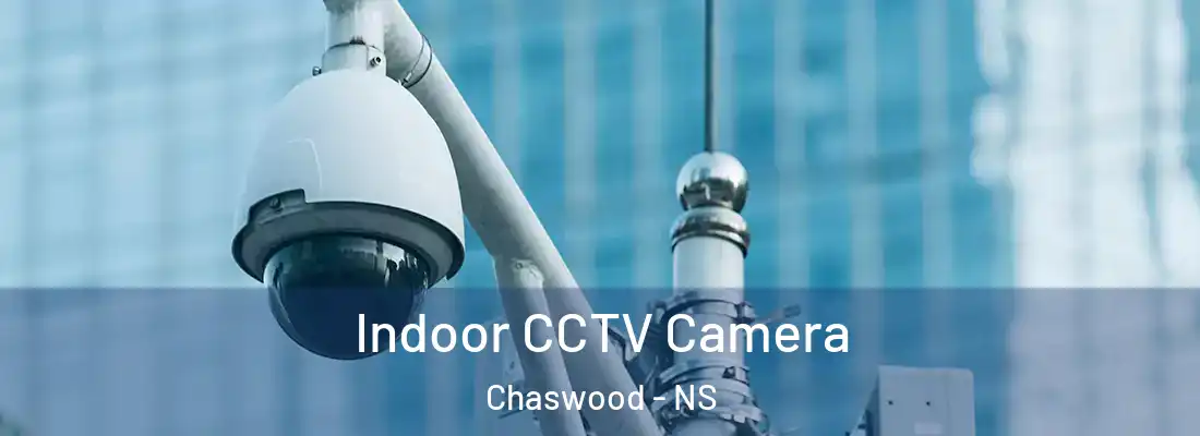 Indoor CCTV Camera Chaswood - NS