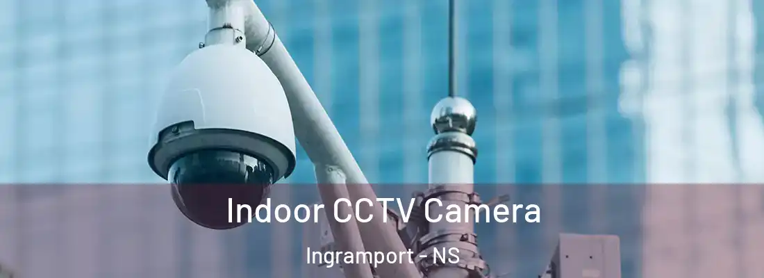  Indoor CCTV Camera Ingramport - NS