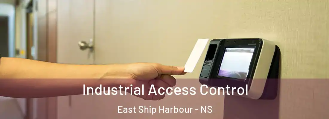 Industrial Access Control East Ship Harbour - NS