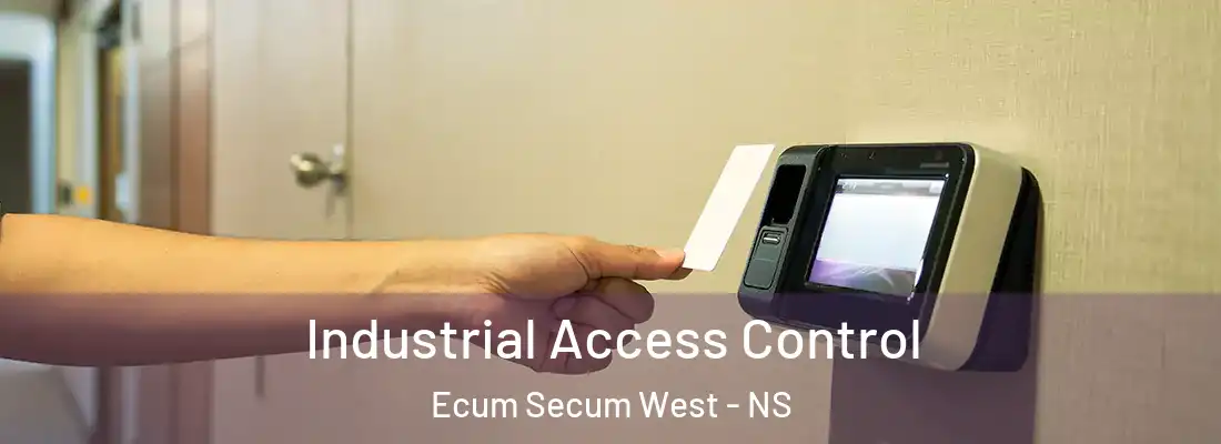 Industrial Access Control Ecum Secum West - NS