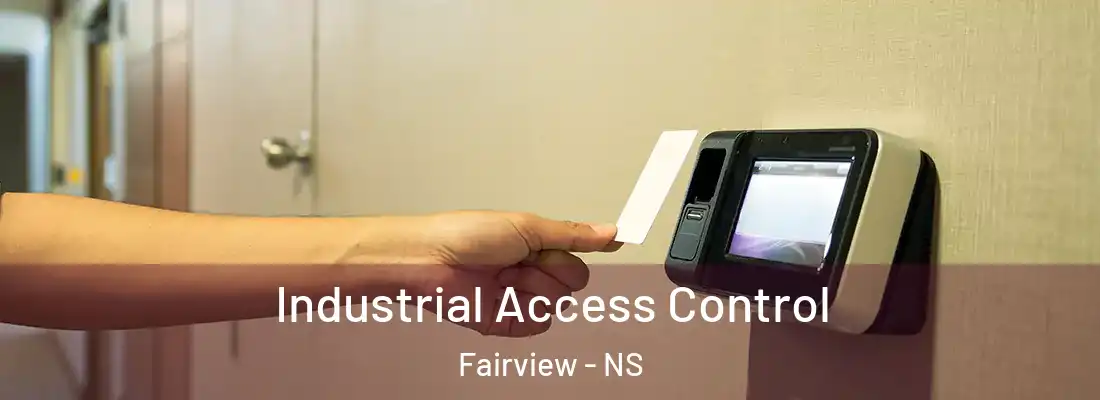 Industrial Access Control Fairview - NS