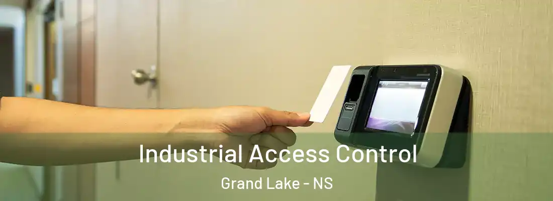 Industrial Access Control Grand Lake - NS