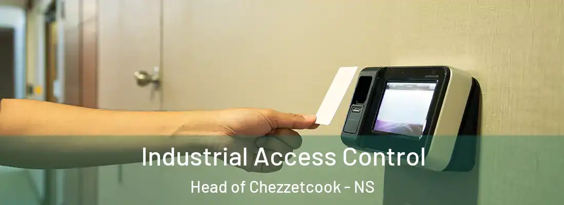 Industrial Access Control Head of Chezzetcook - NS