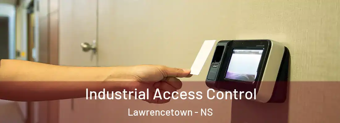 Industrial Access Control Lawrencetown - NS