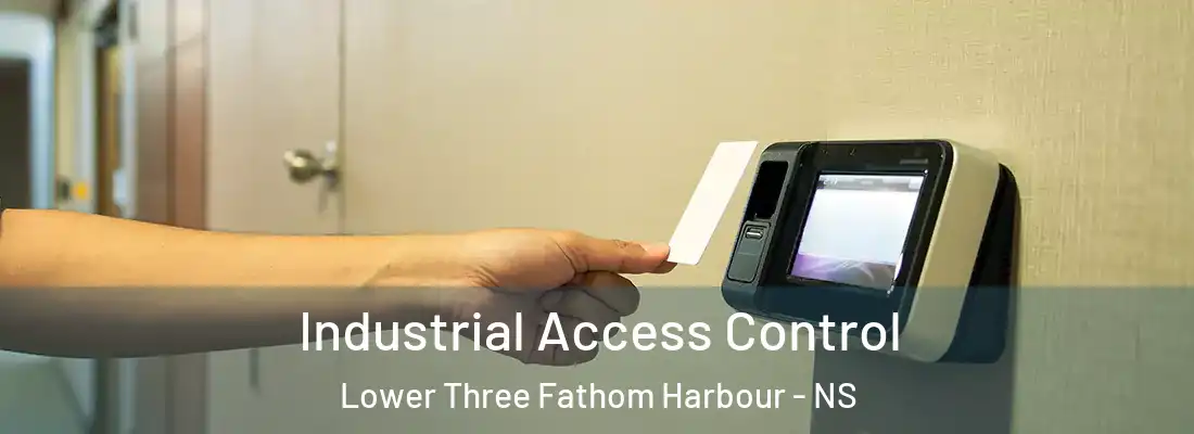 Industrial Access Control Lower Three Fathom Harbour - NS