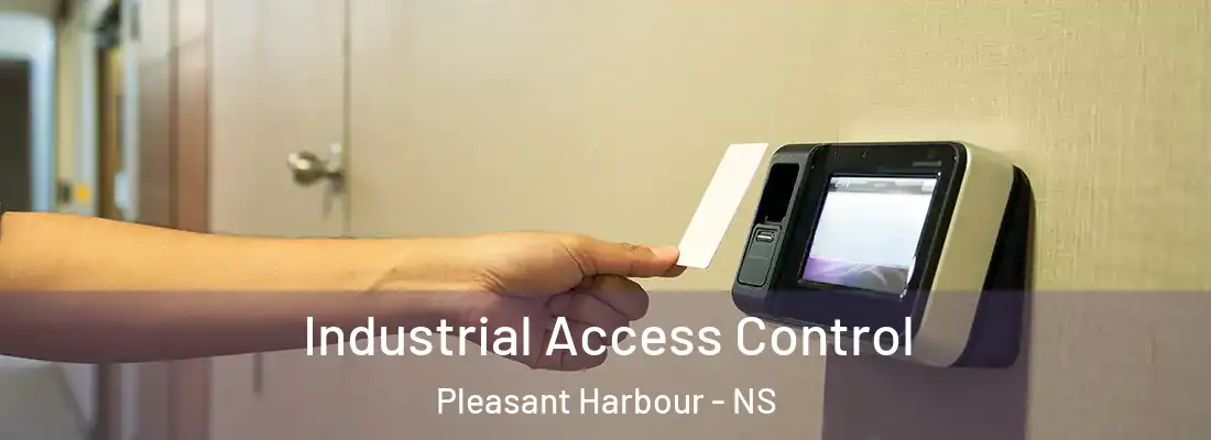 Industrial Access Control Pleasant Harbour - NS