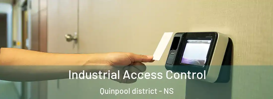 Industrial Access Control Quinpool district - NS