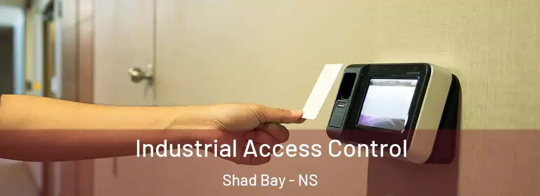 Industrial Access Control Shad Bay - NS