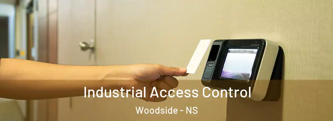 Industrial Access Control Woodside - NS