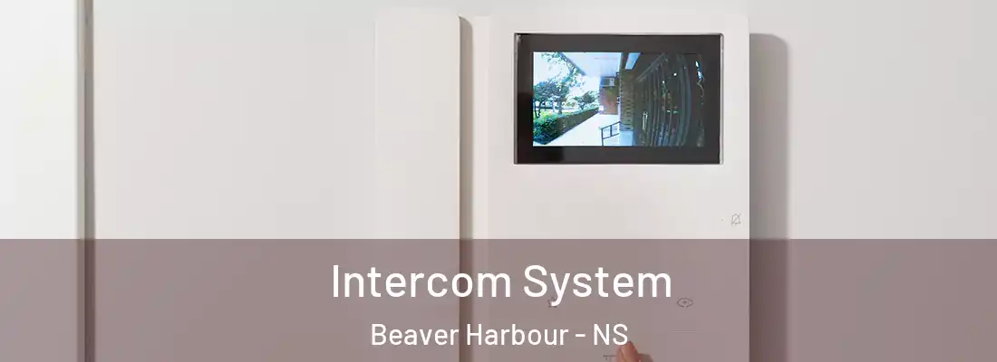 Intercom System Beaver Harbour - NS