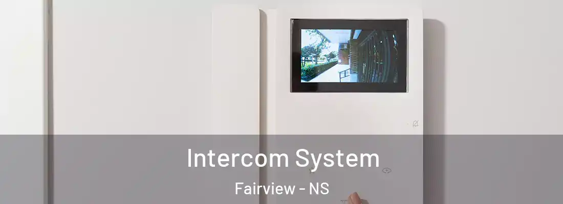 Intercom System Fairview - NS