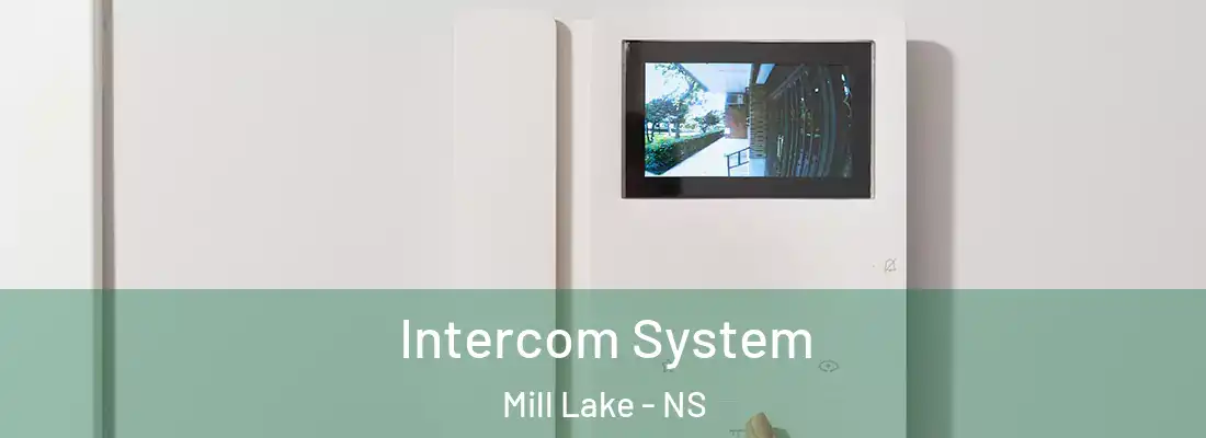 Intercom System Mill Lake - NS