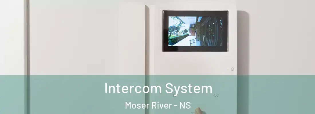Intercom System Moser River - NS