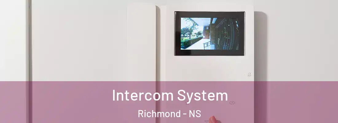 Intercom System Richmond - NS
