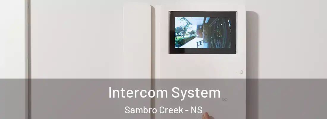 Intercom System Sambro Creek - NS
