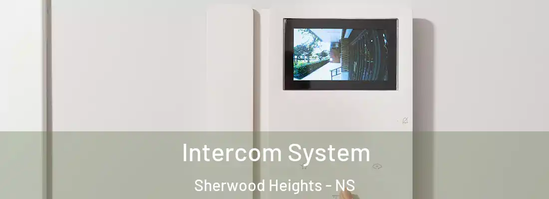 Intercom System Sherwood Heights - NS