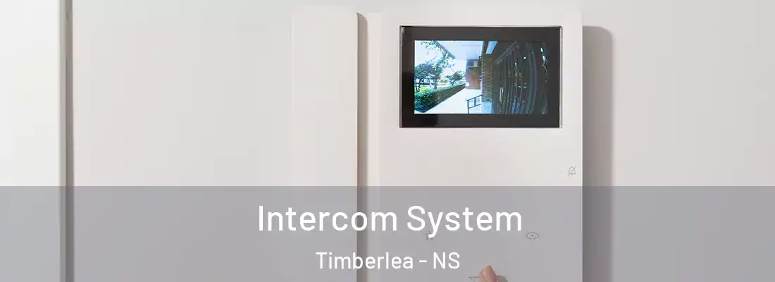 Intercom System Timberlea - NS