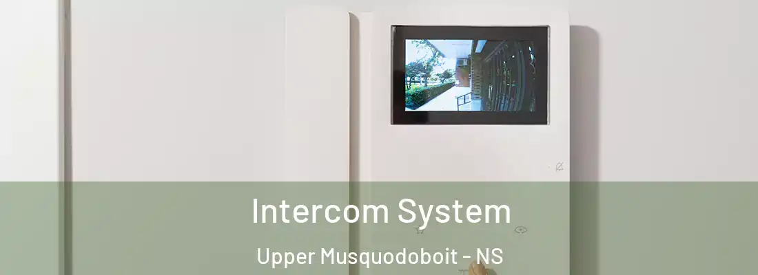 Intercom System Upper Musquodoboit - NS