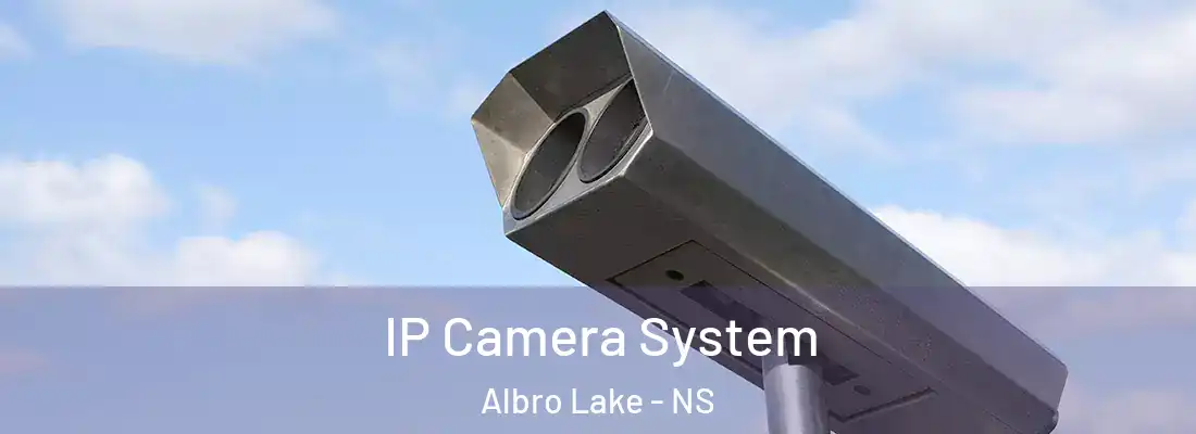 IP Camera System Albro Lake - NS