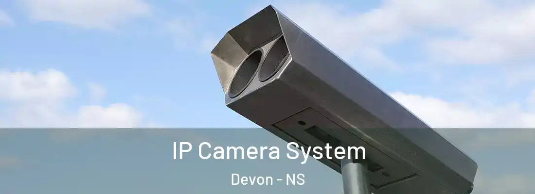 IP Camera System Devon - NS