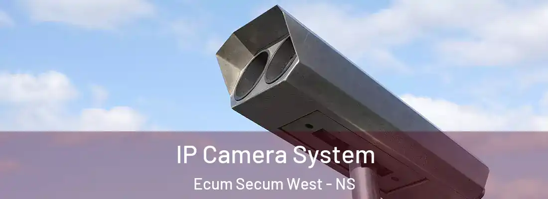 IP Camera System Ecum Secum West - NS