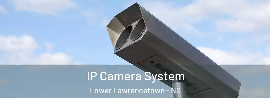  IP Camera System Lower Lawrencetown - NS