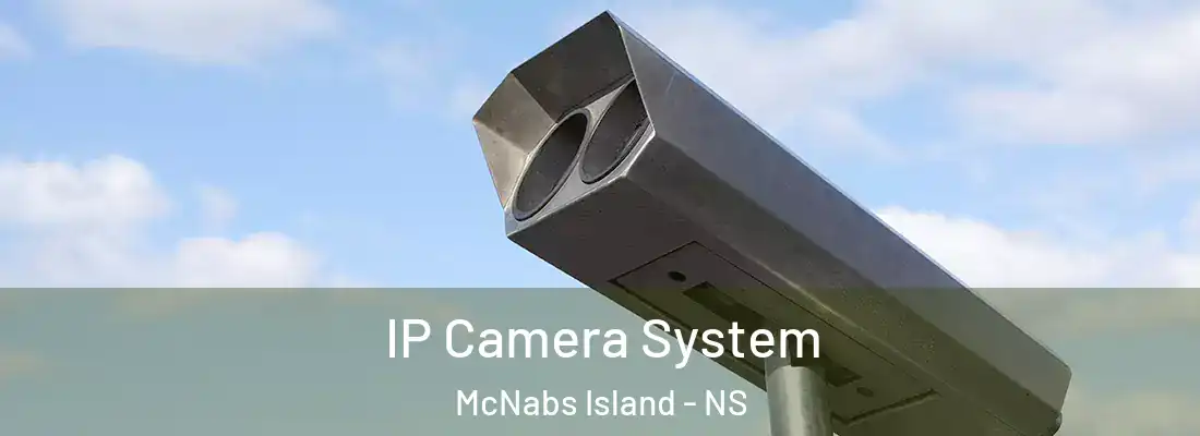 IP Camera System McNabs Island - NS