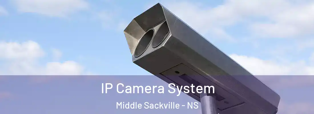  IP Camera System Middle Sackville - NS
