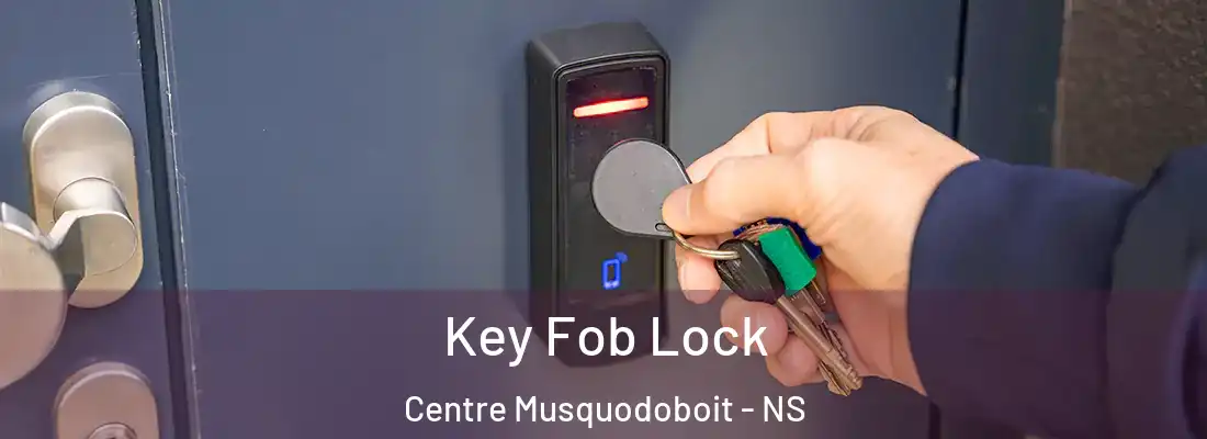  Key Fob Lock Centre Musquodoboit - NS