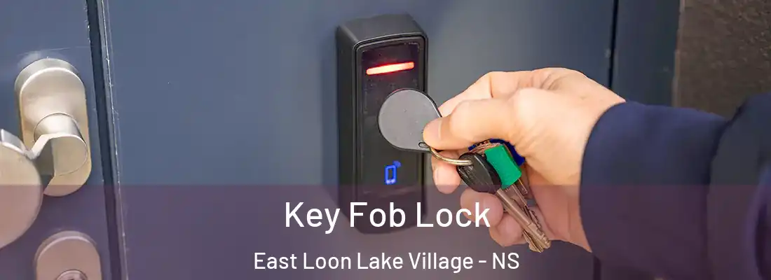  Key Fob Lock East Loon Lake Village - NS