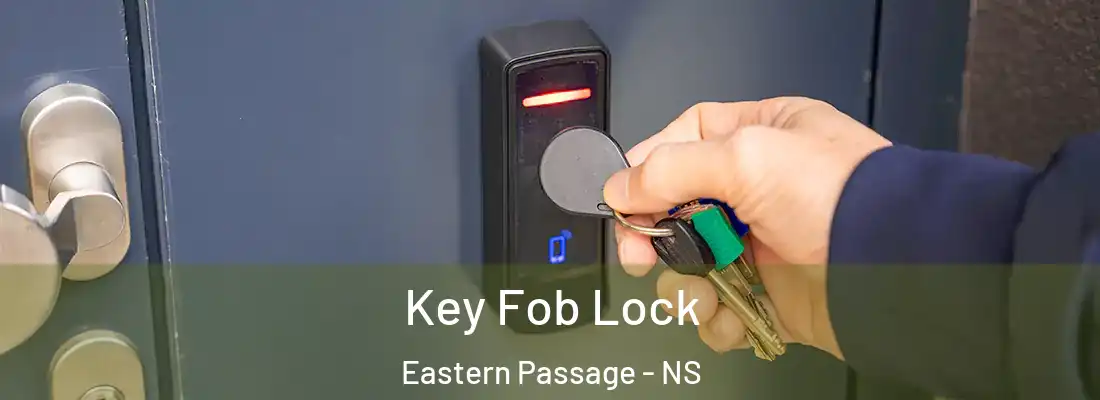 Key Fob Lock Eastern Passage - NS
