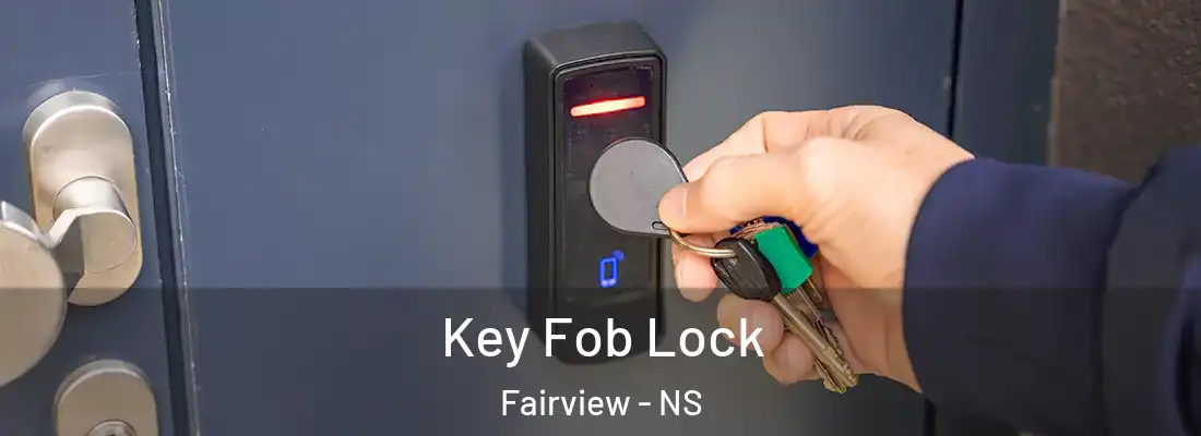 Key Fob Lock Fairview - NS