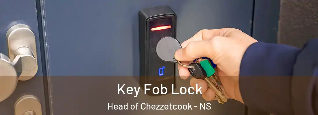 Key Fob Lock Head of Chezzetcook - NS