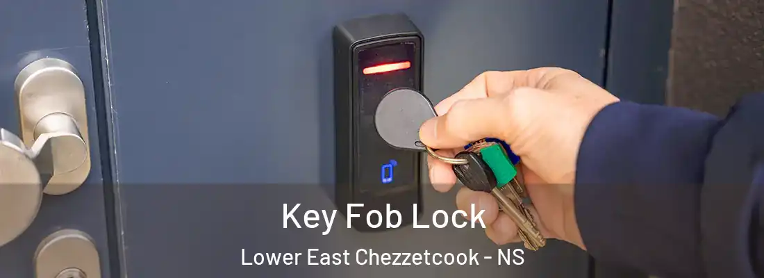 Key Fob Lock Lower East Chezzetcook - NS