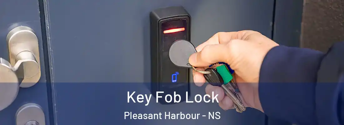 Key Fob Lock Pleasant Harbour - NS