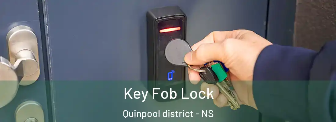Key Fob Lock Quinpool district - NS