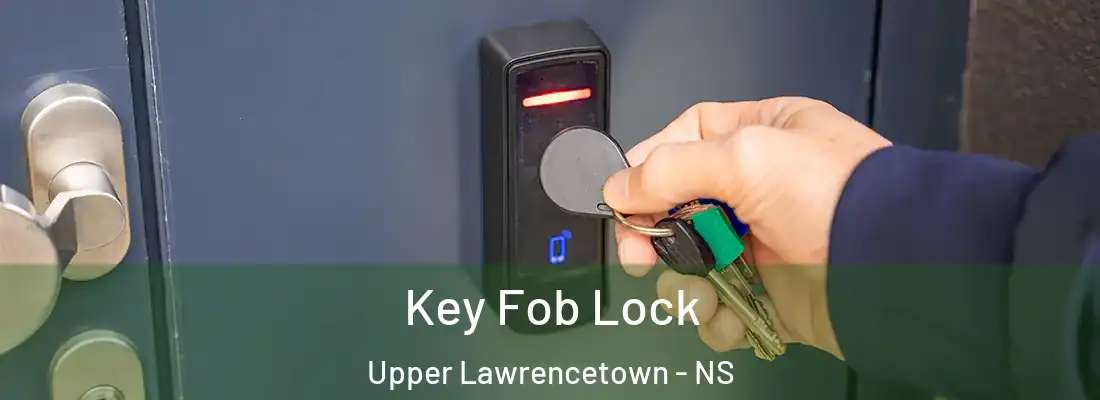 Key Fob Lock Upper Lawrencetown - NS