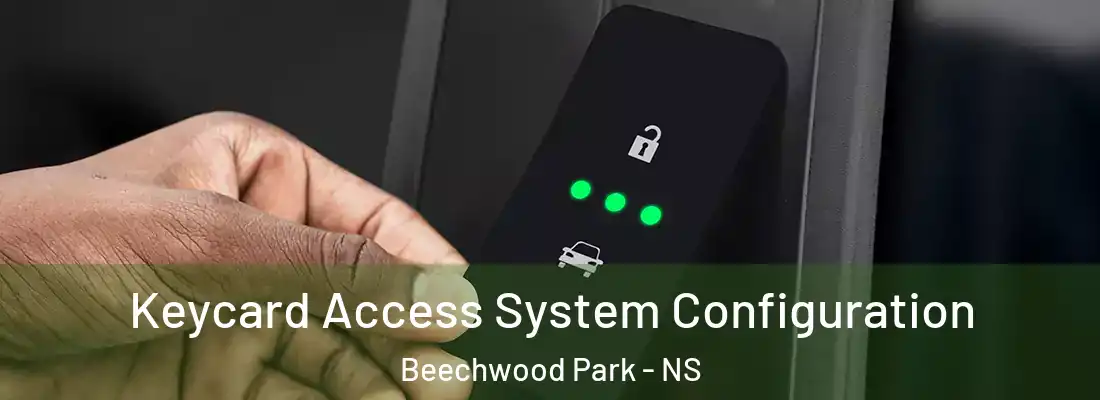  Keycard Access System Configuration Beechwood Park - NS