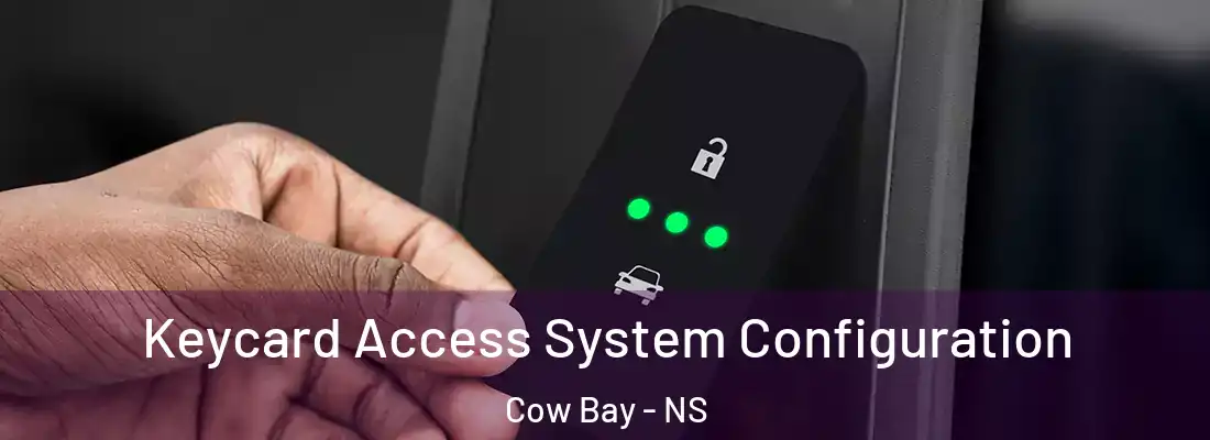 Keycard Access System Configuration Cow Bay - NS