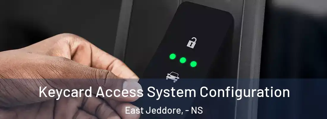 Keycard Access System Configuration East Jeddore, - NS