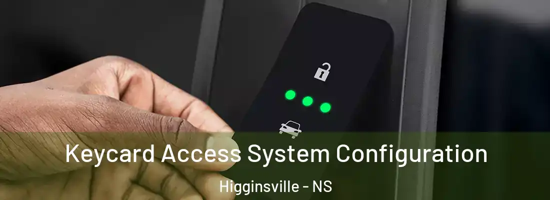 Keycard Access System Configuration Higginsville - NS