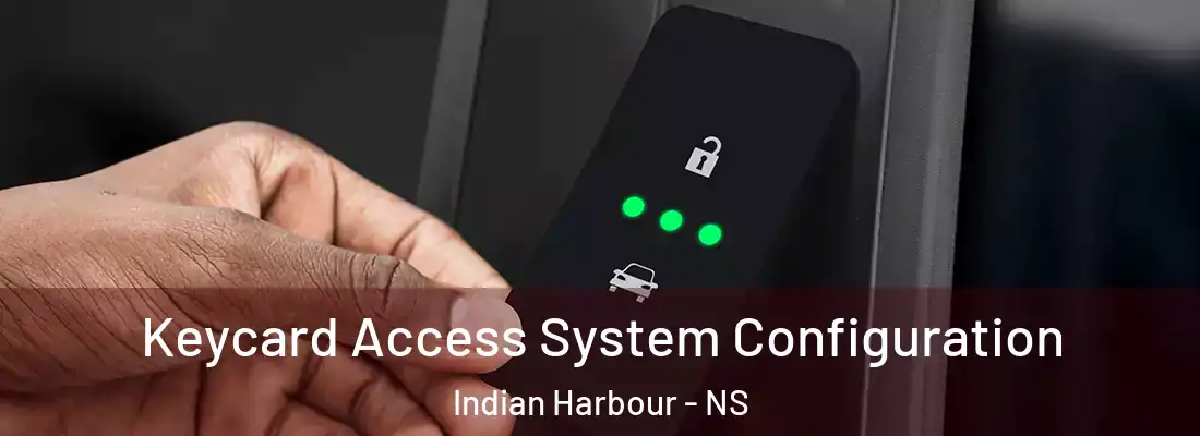 Keycard Access System Configuration Indian Harbour - NS