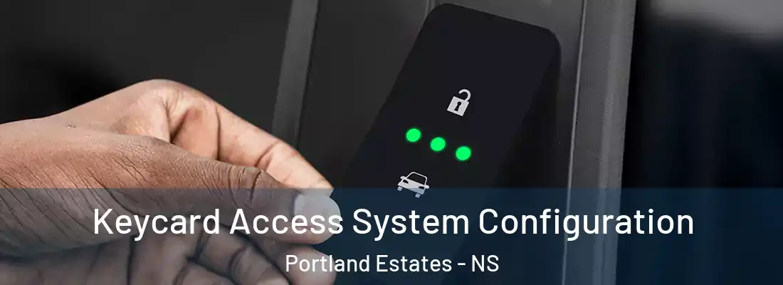 Keycard Access System Configuration Portland Estates - NS