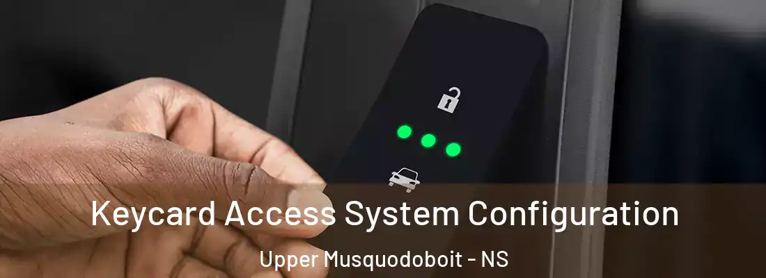 Keycard Access System Configuration Upper Musquodoboit - NS